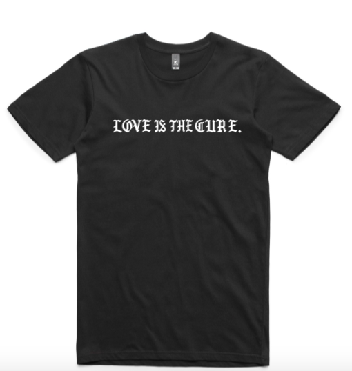 "Love is The Cure" T Shirt