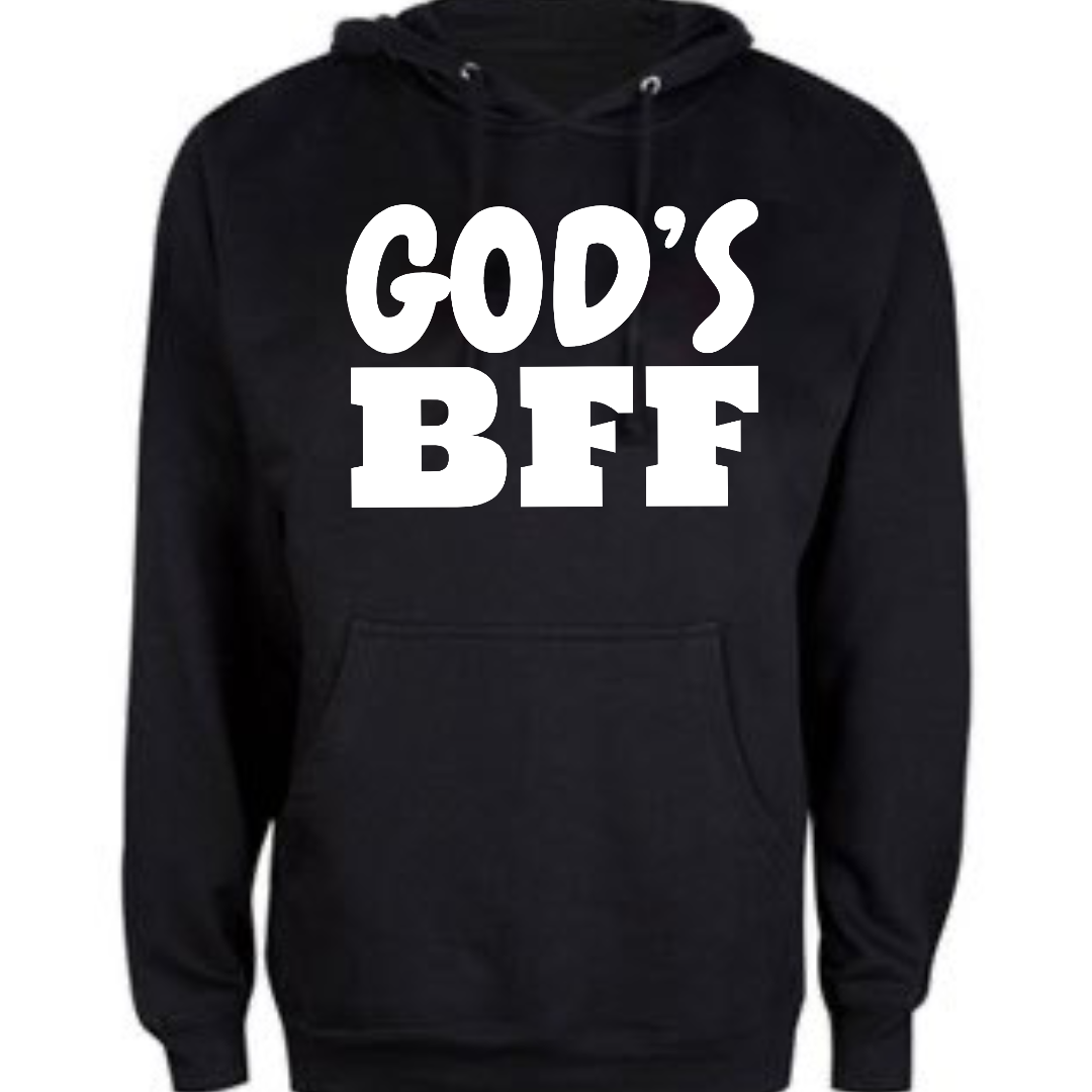 "GOD'S BFF" Hoodie